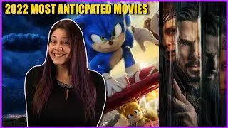 10 Most Anticipated Movies of 2022!