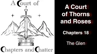 A Court of Thorns and Roses Chapter 18 