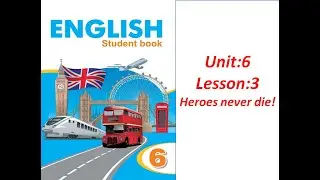 Yeni 6-ci sinif İngilis dili.Unit 6.Lesson 3 (ikinci dərslik.səh 99,100,101,102)