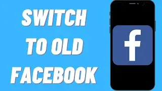 How To Switch To Facebook Old Classic Layout