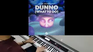 Jack Wins & ILY - Dunno (What To Do) (Jarel Gomes Piano)