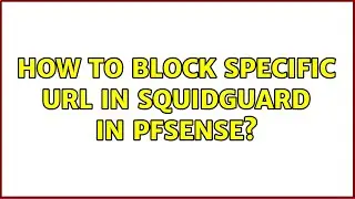 How to block specific URL in SquidGuard in pfSense?