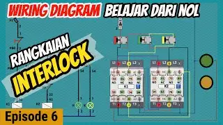 BELAJAR MEMBACA WIRING DIAGRAM KONTROL LISTRIK | EPISODE 6 | RANGKAIAN INTERLOCK