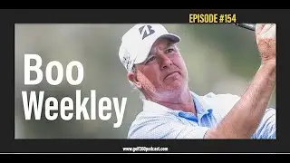 Boo Weekley | GOLF 360 Podcast | FULL EPISODE