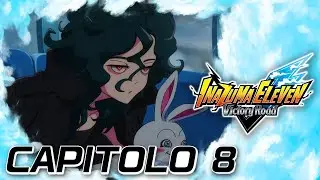 IL PAESE DELLE MERAVIGLIE DI ALICE • CAPITOLO 8 INAZUMA ELEVEN: Victory Road