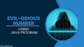 Evil-Odious Number using Java Program | Taking Input from User | Java Program | @CodeWithAvi
