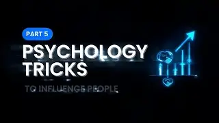 Psychology Tricks You Can Use Every Day &ndash; Part 5 Persuasion Secrets