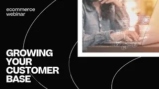 Sellers Circle: Growing Your Customer Base | a Skubana eCommerce Webinar