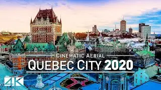 【4K】Drone Footage | Quebec City - Capital of Qu&eacute;bec | QC, Canada 2019 ..:: Cinematic Aerial Film
