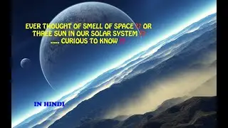 Amazing Facts about space that you barely know / in Hindi.