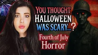 America's Haunted History: 4th of July Edition