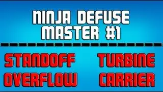 Ninja Defuse Montage: #1-Turbine, Standoff, Overflow, and Carrier