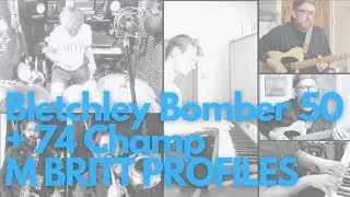 Bletchley Bomber + 74 Champ // M Britt Kemper Profiles