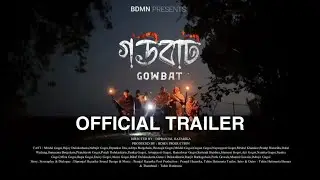 GOWBAT | Official Trailer | Assamese Horror Mystery Web Series | BDMN Studios