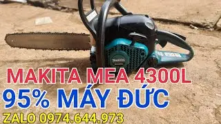 m&aacute;y cưa x&iacute;ch || makita mea 4300l || 43cc đi khai th&aacute;c || MAKITA MEA 4300L