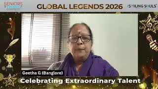 Geetha G | GLOBAL LEGENDS - 2026 | Seniors Talent Contest | Solo - Singing Performance