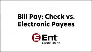 How to Determine Checks vs Electronic Payees with Ent Credit Union