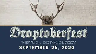 Last Drop Beer Festival Presents - DROPTOBERFEST - The World's First Virtual Oktoberfest Celebration