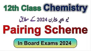 12th Class Chemistry Paring Scheme 2024 / 2nd Year Chemistry Paper Pattern 2024 / Board Exams 2024
