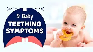 9 Common Baby Teething Symptoms
