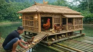 How to Build a Floating Chicken Coop Raft Using 15 Bamboo Trees | Full Process