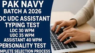 PAK NAVY Batch A 2026 | LDC UDC Assistant Typing Test & Personality Test |Complete Selection Process
