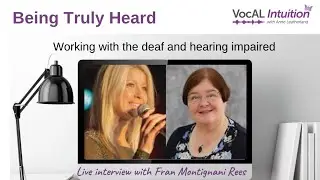 Being Truly Heard: Working with the deaf and hearing impaired