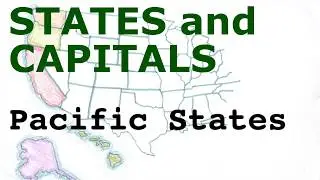Memorize US States and Capitals, Pacific States