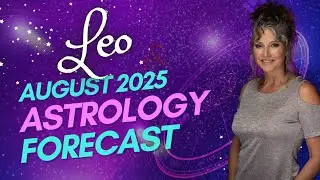 Leo August Forecast: Power, Purpose & Personal Awakening