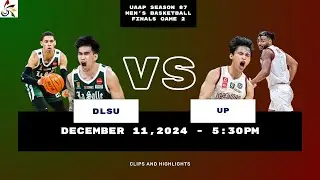 DLSU VS UP - UAAP Season 87 Men's Basketball Finals Game 2 (December 11, 2024)
