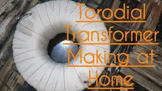 total Transformer making at home // 70 0 70 25amp toroidal transformer