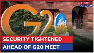 G20 Summit 2023: Ahead Of Prestigious Event, Government Fine Tunes Preparations In Delhi NCR
