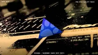 Rihanna - Diamonds (Dapa Deep Edit)[Pan Hq music]