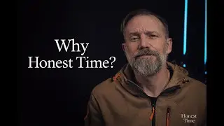 Why I Started Honest Time