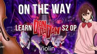 Dandadan S2 OP ON THE WAY | Violin Arrangement + FREE Sheets