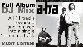 A-ha Álbum-Mix Completo #04 - East of the Sun West of the Moon (sem Early Morning - ver descrição)