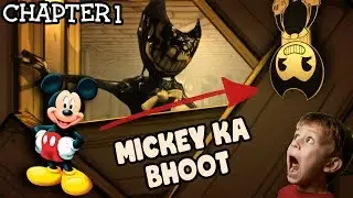 MICKEY MOUSE KA BHOOT [Bendy and the Ink Machine Chapter 1 Hindi]