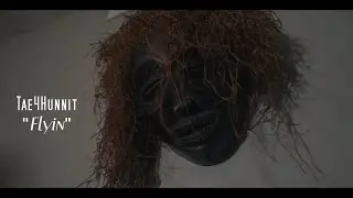 Tae4Hunnit - Flyin (Official Video) 2020