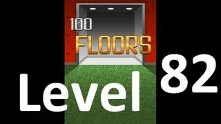 100 Floors Level 82 Floor 82 Solution Iphone Android Ipad Ipod
