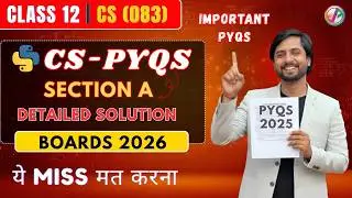 CS Class 12 PYQ 2024-25 | Previous Year Questions with Solutions | CBSE Board Exam Preparation