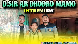 D.SIR AR DHODRO MAMO 🤣😁 // INTERVIEW // @HENDERIMILOFFICIAL 