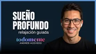 Dormir Profundo &bull; Cuida tu Mente (15 min) &bull; todomente