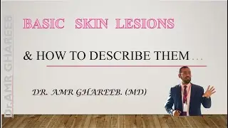Basic skin lesions & how to describe them