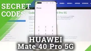 Secret Codes HUAWEI Mate 40 Pro 5G &ndash; Hidden Mode / Advanced Features