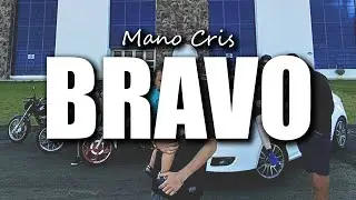 BRAVO - Mano Cris (V&iacute;deoClip Oficial)