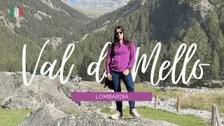 Trekking in VAL DI MELLO: Gita a 2 ore da Milano - Lombardia