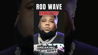 Rod Wave ARRESTED on 13 FELONY Charges 😱 | Assault & Gun Possession Explained in 60 Seconds