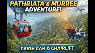 Pathriata Murree Cable Car & Chair Lift Adventure | Ali&rsquo;s Atlas Explores Pakistan #travelvlog 