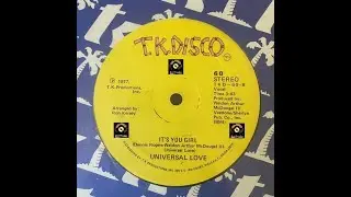 UNIVERSAL LOVE - It's You Girl 1977 TK DISCO Records MAXI HD QUALITY