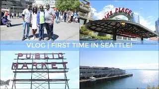 VLOG | First Time in Seattle!